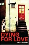 Dying For Love