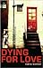 Dying for Love