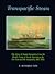 Transpacific Steam: The Story of Steam Navigation from the Pacific Coast of North America to the Far East and the Antipodes, 1867-1941