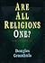 Are All Religions One?