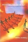 Revisiting the Use of Self: Questioning Professional Identities Revisiting the Use of Self: Questioning Professional Identities