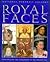Royal Faces: From William the Conqueror to the Present Day
