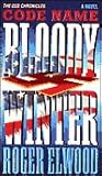 Code Name Bloody Winter: A Novel (Oss Chronicles)