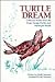 Turtle Dream: Collected Sto...