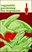 Vegetable Gardening for Beginners
