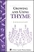 Growing and Using Thyme: Storey's Country Wisdom Bulletin A-180 (Storey Country Wisdom Bulletin, A-180)