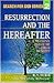 Resurrection and the Hereafter: A Decisive Proof of Their Reality (from the Risale-i Nur Collection) (From the Risale-i nur collection)