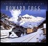 The Railroad Artistry of Howard Fogg (Hardcover)