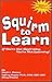 Squirm to learn: If you're ...