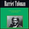 Harriet Tubman: A Photo-Illustrated Biography (Photo-Illustrated Biographies)