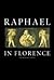 Raphael in Florence