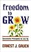 Freedom to Grow