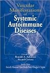 Vascular Manifestations of Systemic Autoimmune Diseases Vascular Manifestations of Systemic Autoimmune Diseases