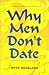 Why Men Don't Date