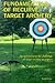 Fundamentals of Recurve Target Archery: An Invitation to the Challenge of Target Archery As a Sport