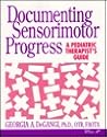 Documenting Sensorimotor Progress: A Pediatric Therapist's Guide