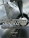Enigmas y misterios de la Segunda Guerra Mundial