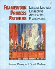 Framework Process Patterns: Lessons Learned Developing Application Frameworks (Paperback)