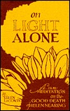 On Light Alone: A Guru Meditation on the Good Death of Helen Nearing (Paperback)