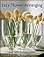 Easy Flower Arranging