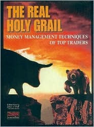 The Real Holy Grail: Money Management Techniques of Top Traders (Paperback)