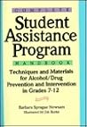 Complete Student Assistance Program Handbook: Techniques and Materials for Alcohol/Drug Prevention and Intervention in Grades 7-12
