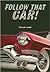 Follow That Car! [With Book]