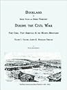 Bourland in North Texas and Indian Territory During the Civil War: Fort Cobb, Fort Arbuckle & the Wichita Mountains: Colonel James G. Bourland