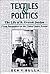 Textiles and Politics: The Life of B. Everett Jordan, from Saxapahaw to the United States Senate