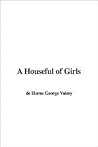 A Houseful of Girls by Mrs. George de Horne Vaizey
