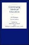 Continuing Medical Education: A Primer