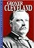 Grover Cleveland (Presidential Leaders)