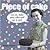 Piece of Cake: Go On, Bake Your Cake and Eat It to