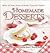 Homemade Desserts: Over 170 Pies, Cakes , & Other Tempting Treats