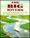 The Big Rivers: The Missouri, the Mississippi, and the Ohio (Hardcover)