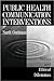 Public Health Communication Interventions: Values and Ethical Dilemmas