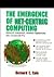The Emergence of Net-Centric Computing: Network Computers, Internet Appliances, and Connected PCs