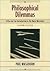 Philosophical Dilemmas: A Pro and Con Introduction to the Major Questions