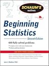 Schaum's Outline of Beginning Statistics, 2nd edition (Schaum's Outline Series)