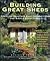 Building Great Sheds: Creative Ideas & Easy Instructions for Simple Structures