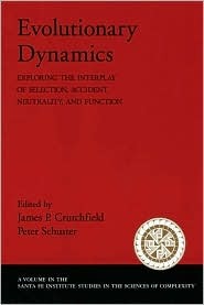 Evolutionary Dynamics: Exploring the Interplay of Selection, Accident, Neutrality, and Function (Santa Fe Institute Studies on the Sciences of Complexity)