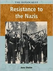 Resistance to the Nazis (Library Binding)