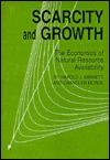 Scarcity and Growth: The Economics of Natural Resource Availability (RFF Press)