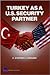Turkey as a U.S. Security Partner by F. Stephen Larrabee