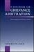 A Handbook for Grievance Arbitration: Procedural and Ethical Issues (Emerging Issues in Employee Relations)