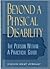 Beyond a Physical Disability: The Person Within: A Practical Guide