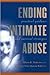 Ending Intimate Abuse by Albert R. Roberts