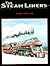 The Steamliners: Streamlined Steam Locomotives and the American Passenger Train