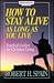 How to Stay Alive as Long as You Live: Practical Guides for Christian Living