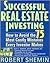 Successful Real Estate Investing: How to Avoid the 75 Most Costly Mistakes Every Investor Makes
